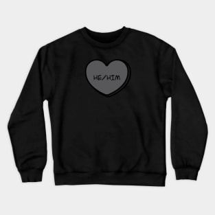 Pronoun He/Him Conversation Heart in Black Crewneck Sweatshirt